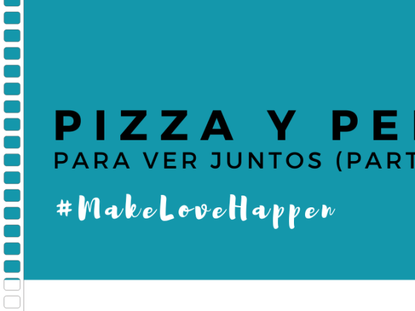 Pizza y peli (parte&nbsp;3)